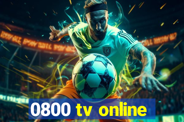 0800 tv online